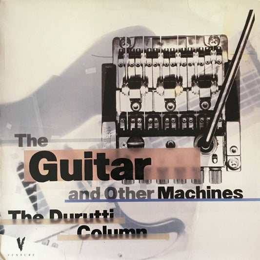 The Durutti Column : The Guitar And Other Machines (LP, Album)