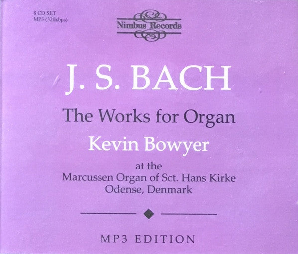 J. S. Bach*, Kevin Bowyer : The Works For Organ (8xCD, Comp, RE, MP3 + 2xBox)