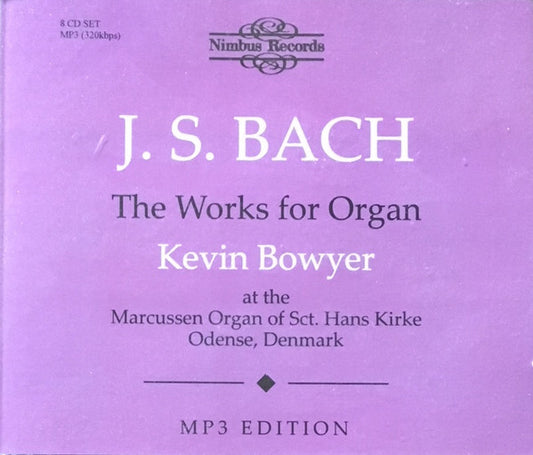 J. S. Bach*, Kevin Bowyer : The Works For Organ (8xCD, Comp, RE, MP3 + 2xBox)