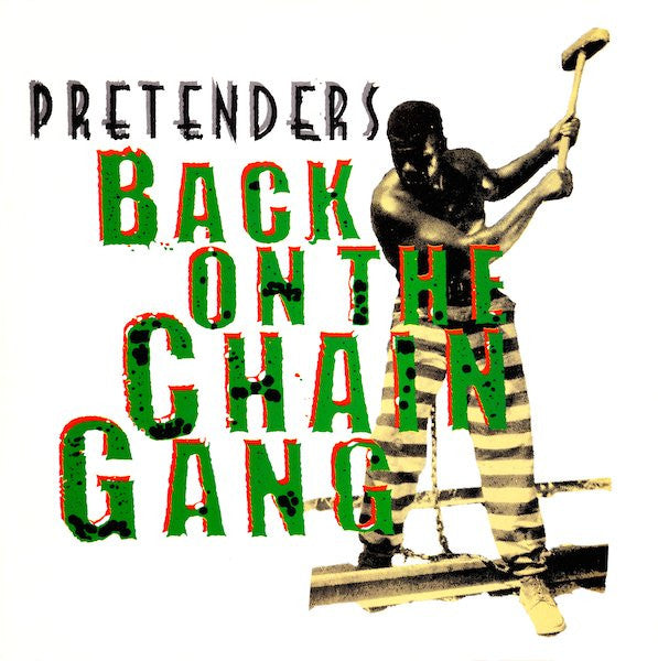 Pretenders* : Back On The Chain Gang (12", Single)
