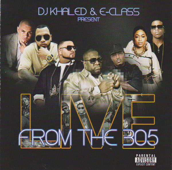 DJ Khaled & Elric "E-Class" Prince : Present Live From The 305 (CD, Album, Comp, Mixed)