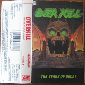 Overkill : The Years Of Decay (Cass, Album)