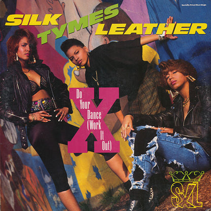 Silk Tymes Leather : Do Your Dance (Work It Out) (12", Single)