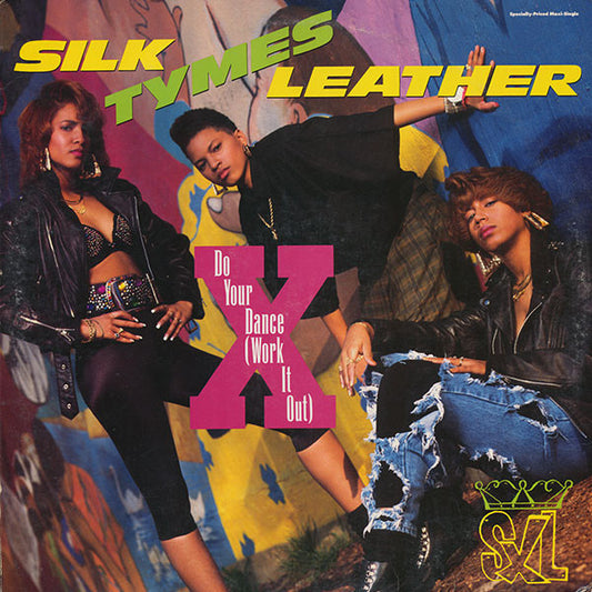 Silk Tymes Leather : Do Your Dance (Work It Out) (12", Single)