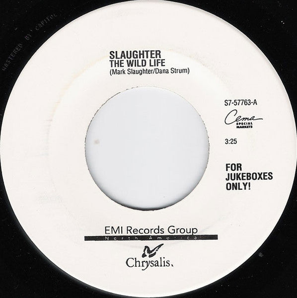 Slaughter : The Wild Life / Fly To The Angels (7", Jukebox)