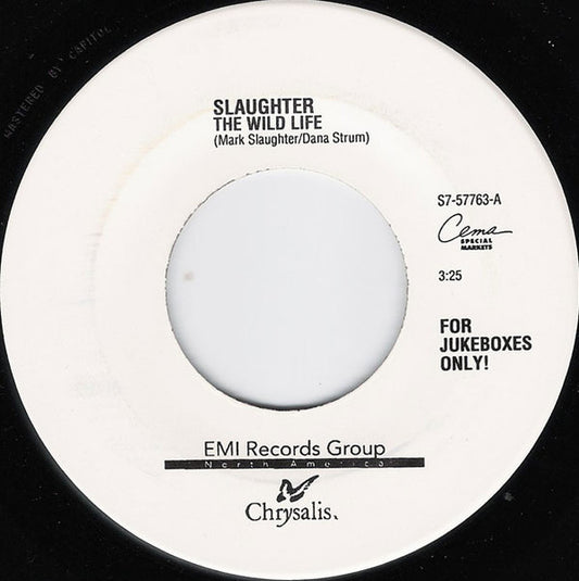 Slaughter : The Wild Life / Fly To The Angels (7", Jukebox)
