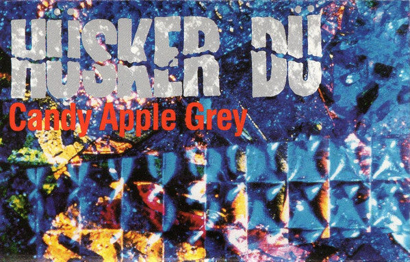 Hüsker Dü : Candy Apple Grey (Cass, Album, HX )