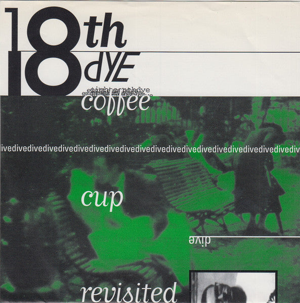 18th Dye : Coffee Cup Revisited / Dive (7", Single)
