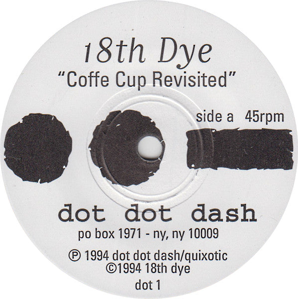 18th Dye : Coffee Cup Revisited / Dive (7", Single)