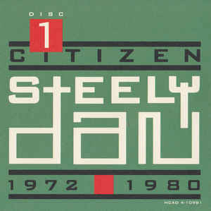 Steely Dan : Citizen Steely Dan 1972-1980 (4xCD, Comp, RM, UNI + Box, RE)