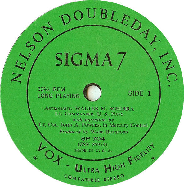 Walter Schirra* With Lt. Col. John A. Powers And Herbert Kaplow : Sigma 7 (7", Styrene)