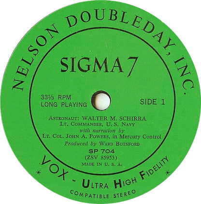 Walter Schirra* With Lt. Col. John A. Powers And Herbert Kaplow : Sigma 7 (7", Styrene)