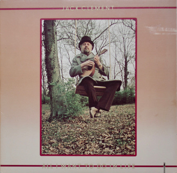 Jack Clement : All I Want To Do In Life (LP, Album, PRC)