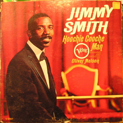 Jimmy Smith  Arranged And Conducted By Oliver Nelson : Hoochie Cooche Man (LP, Album, Mono)