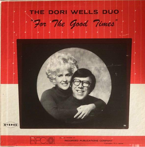 The Dori Wells Duo : For The Good Times (LP, Album)