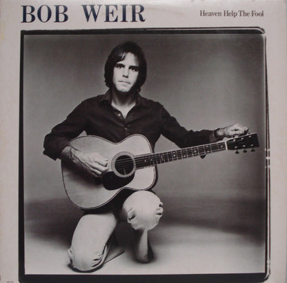 Bob Weir : Heaven Help The Fool (LP, Album, RP, Pit)