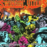 Swingin' Utters : A Juvenile Product Of The Working Class (LP, Album, RE, RP, Blu)