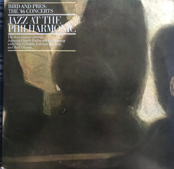Jazz At The Philharmonic : Bird And Pres: The '46 Concerts (2xLP, Comp, Promo)