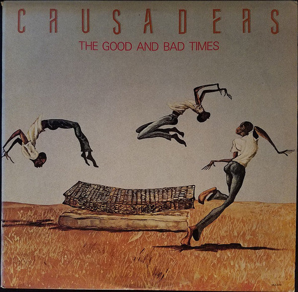 Crusaders* : The Good And Bad Times (LP, Album, Glo)