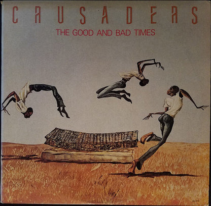 Crusaders* : The Good And Bad Times (LP, Album, Glo)