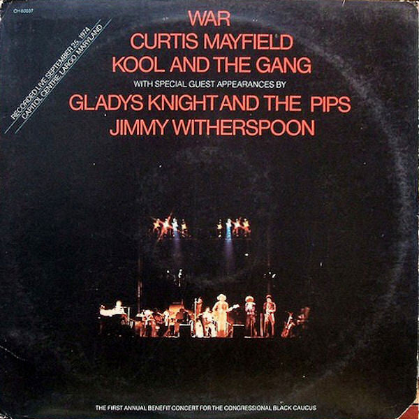 War / Curtis Mayfield / Kool And The Gang* / Gladys Knight And The Pips / Jimmy Witherspoon : The First Annual Benefit Concert For The Congressional Black Caucus (LP, Album)