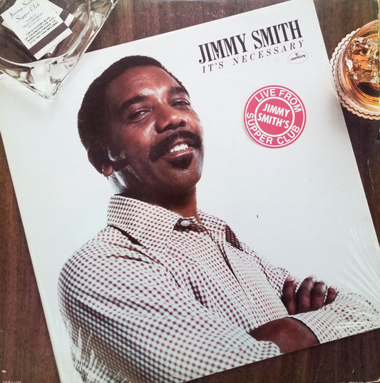 Jimmy Smith : It's Necessary - Live From Jimmy Smith's Supper Club (LP, Album, CP,)