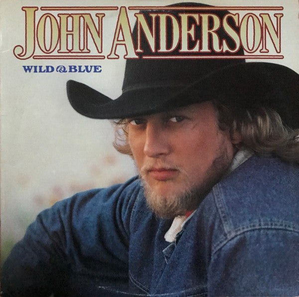 John Anderson (3) : Wild & Blue (LP, Album, Win)