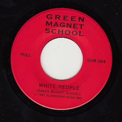 Green Magnet School : White People (7", Single)
