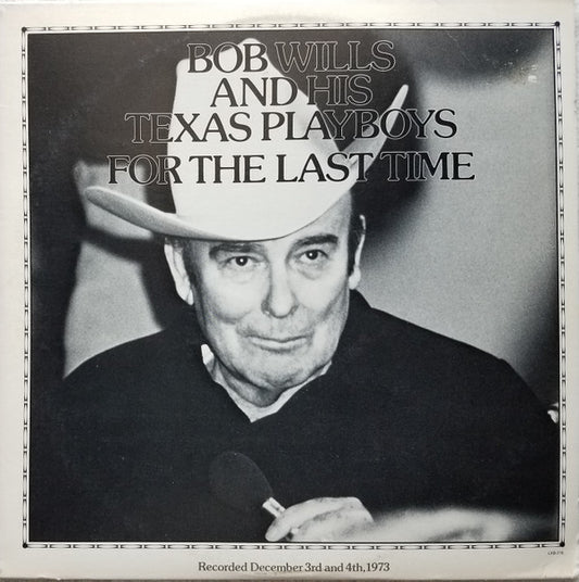 Bob Wills And His Texas Playboys* : For The Last Time (2xLP, Album, RE)