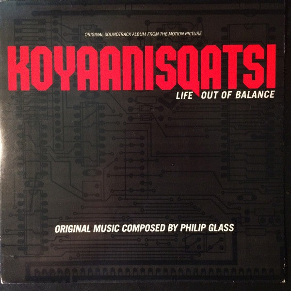 Philip Glass : Koyaanisqatsi (Life Out Of Balance) (Original Soundtrack Album From The Motion Picture) (LP, Album)