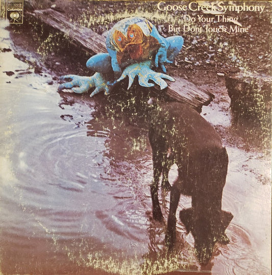 Goose Creek Symphony : Do Your Thing But Don't Touch Mine (LP, Album, Pit)