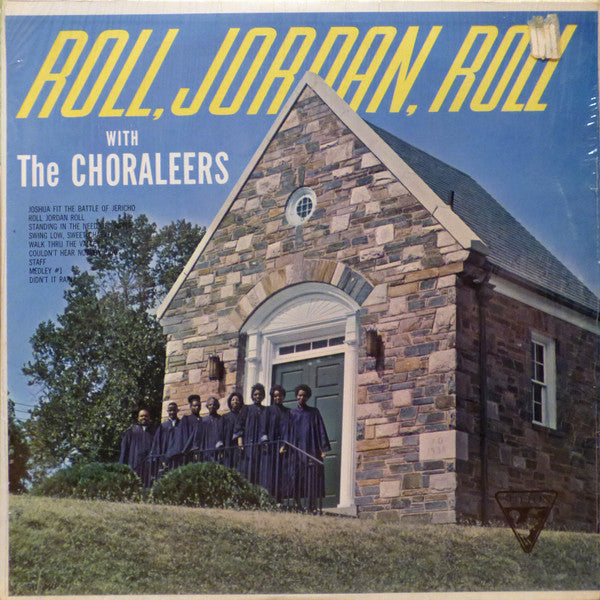 The Choraleers (7) : Roll, Jordan, Roll (LP, Album, Mono)