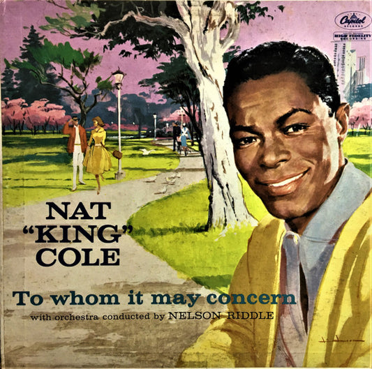 Nat "King" Cole* : To Whom It May Concern (LP, Album, Mono, Scr)