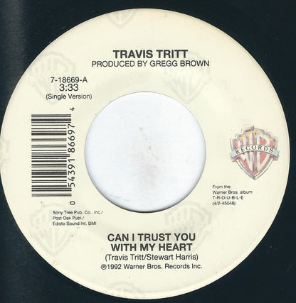 Travis Tritt : Can I Trust You With My Heart (7")