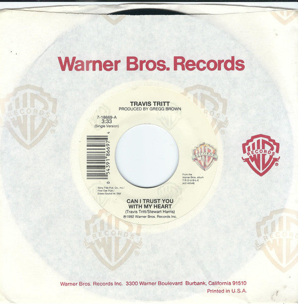 Travis Tritt : Can I Trust You With My Heart (7")