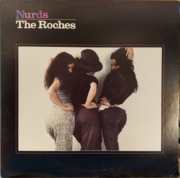 The Roches : Nurds (LP, Album, Win)