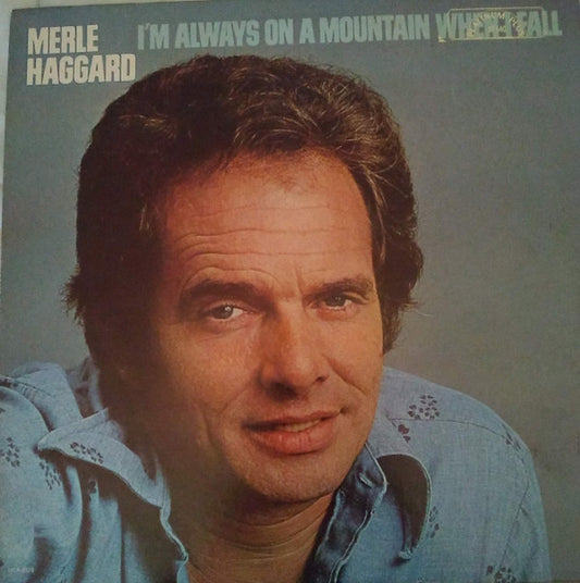 Merle Haggard : I'm Always On A Mountain When I Fall (LP, Album, Glo)