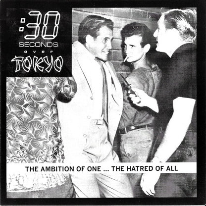 :30 Seconds Over Tokyo : The Ambition Of One... The Hatred Of All (7", EP, Cle)