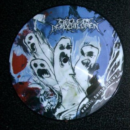 Circle Of Dead Children : Exotic Sense Decay (7", Pic)