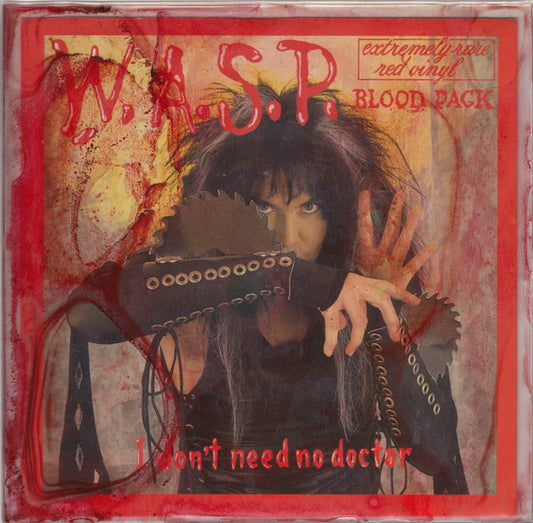 W.A.S.P. : I Don't Need No Doctor (7", Single, Ltd, Red)