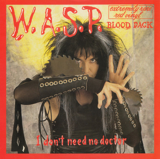 W.A.S.P. : I Don't Need No Doctor (7", Single, Ltd, Red)