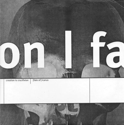 Creation Is Crucifixion / [Fate Of] Icarus* : Creation Is Crucifixion / [Fate Of] Icarus (7")