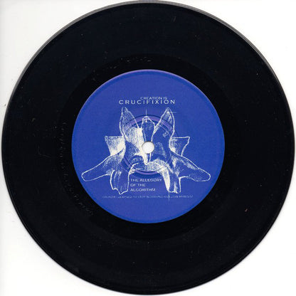 Creation Is Crucifixion / [Fate Of] Icarus* : Creation Is Crucifixion / [Fate Of] Icarus (7")