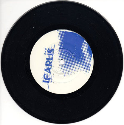 Creation Is Crucifixion / [Fate Of] Icarus* : Creation Is Crucifixion / [Fate Of] Icarus (7")