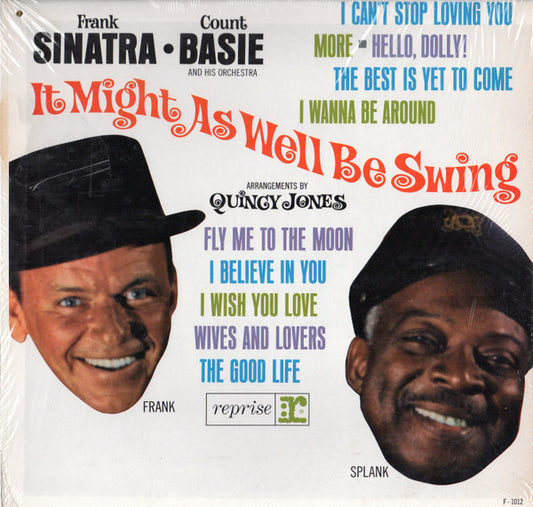 Frank Sinatra • Count Basie And His Orchestra* Arrangements By Quincy Jones : It Might As Well Be Swing (LP, Album, Mono, RE, Pit)