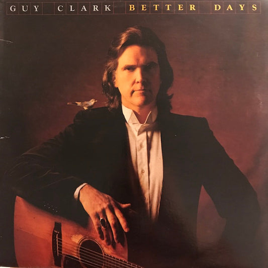 Guy Clark : Better Days (LP, Album, Win)