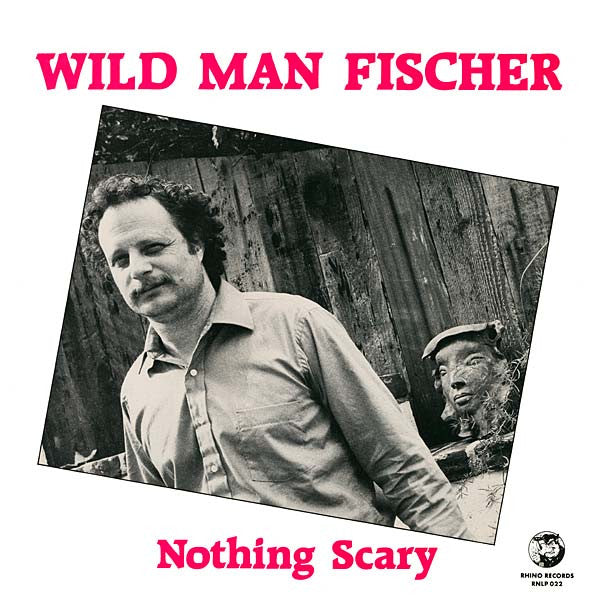 Wild Man Fischer : Nothing Scary (LP, Album)