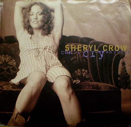 Sheryl Crow : Can't Cry Anymore / We Do What We Can (7", Single)