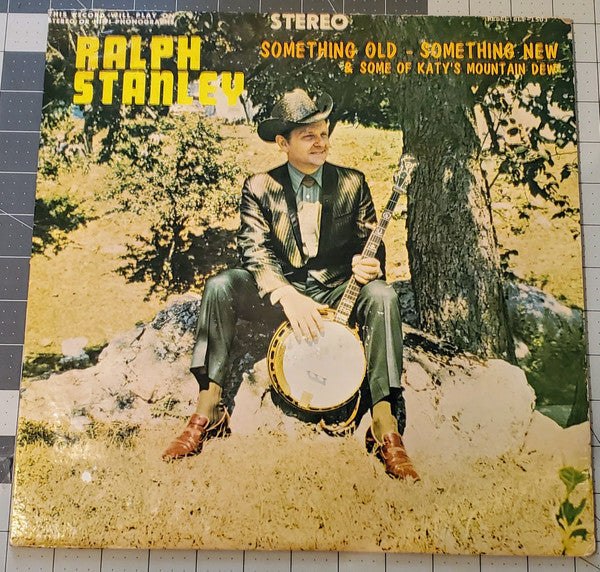 Ralph Stanley : Something Old, Something New, Some Of Katy's Mountain Dew (LP, Album, RE)