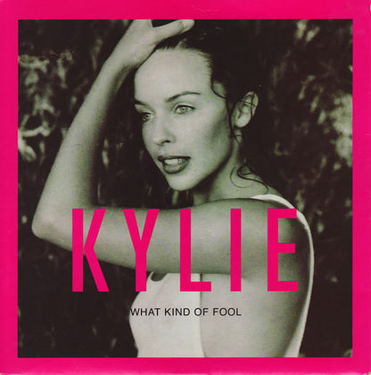 Kylie Minogue : What Kind Of Fool (7", Single)
